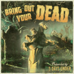 Bring out Your Dead, album by 3 Days Under