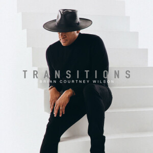 Transitions (Live), альбом Brian Courtney Wilson
