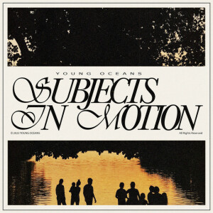 Subjects in Motion, album by Young Oceans