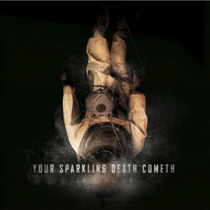 Your Sparkling Death Cometh, album by Falling Up