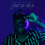 Get to Me, album by Mike Teezy