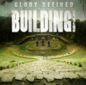 Glory Defined - The Best of Building 429, album by Building 429