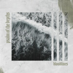 Psalm of the Depths, album by Bloodlines
