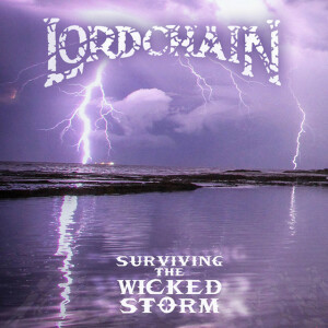 Surviving the Wicked Storm, album by Lordchain
