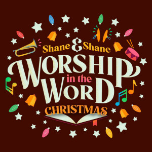 Worship in the Word, Christmas (Live), album by Shane & Shane