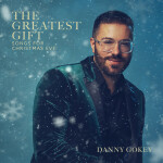 The Greatest Gift: Songs for Christmas Eve