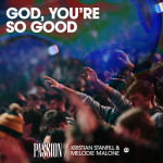 God, You're So Good (Live), альбом Kristian Stanfill