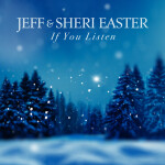 If You Listen, альбом Jeff & Sheri Easter