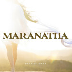Maranatha, album by Beckah Shae