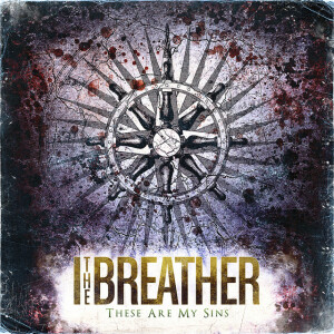 These Are My Sins, album by I The Breather