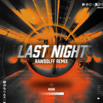 Last Night (Rawdolff Remix), album by LZ7