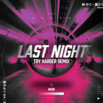 Last Night (Try Harder Remix), album by LZ7