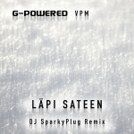Läpi Sateen (DJ SparkyPlug Remix)
