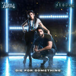Die For Something, альбом Zahna