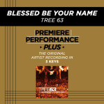 Premiere Performance Plus: Blessed Be Your Name, альбом Tree63