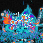 All My Praise, album by TheEDGE