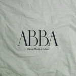 Abba (Live), album by Leeland, Gateway Worship