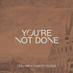 You're Not Done, album by Leeland