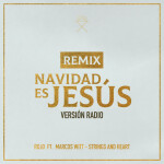 Navidad Es Jesús - REMIX (Versión Radio)