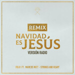 Navidad Es Jesús - REMIX (Versión Radio), album by Rojo