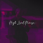 High Level Praise, album by Stevie Rizo