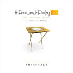 #freelunchfriday, Vol. 4