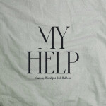 My Help (Live), album by Gateway Worship, Josh Baldwin