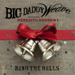 Ring the Bells (feat. Meredith Andrews), альбом Big Daddy Weave