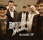 Acoustic - EP, album by Big Daddy Weave
