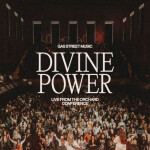 Divine Power (Live from The Orchard Conference), album by Gas Street Music