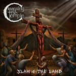 SLAM 4 THE LAMB, album by Cleansing of the Temple