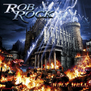 Holy Hell, альбом Rob Rock