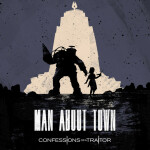 Man About Town, album by Confessions of a Traitor
