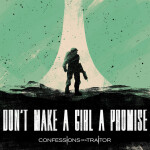 Don't Make a Girl a Promise, album by Confessions of a Traitor