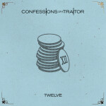Twelve, album by Confessions of a Traitor