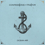 Ocean Air, album by Confessions of a Traitor