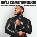 He'll Come Through, album by Melvin Crispell III
