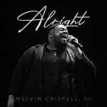 Alright, альбом Melvin Crispell III
