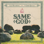 Same God (feat. Chris Quilala) [Live], album by Jesus Culture, Chris Quilala