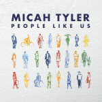 People Like Us, альбом Micah Tyler