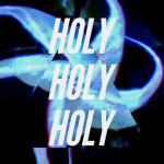Holy Holy Holy, album by Quiet Science