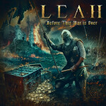 Before This War Is Over, album by Leah