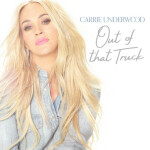 Out Of That Truck, album by Carrie Underwood