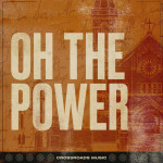 Oh the Power (Live), album by Crossroads Music