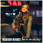 You or the Whiskey, album by Madison Hughes