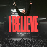 I Believe (Live At Shepherd Church), альбом Evan Craft