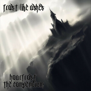 Hoarfrost (The Compendium), album by Frost Like Ashes