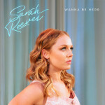 Wanna Be Here, album by Sarah Reeves