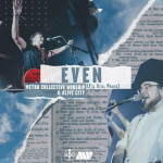 Even (I'll Still Praise) [Live], альбом Alive City