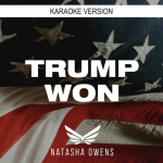 Trump Won (Karaoke Version), album by Natasha Owens